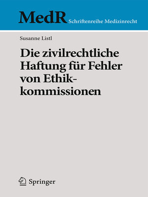 cover image of Die zivilrechtliche Haftung für Fehler von Ethikkommissionen